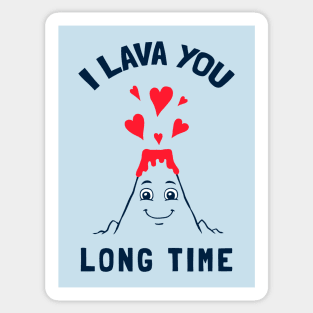 I Lava You Long Time Sticker